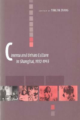 Cinema and Urban Culture in Shanghai, 1922-1943(English, Paperback, unknown)