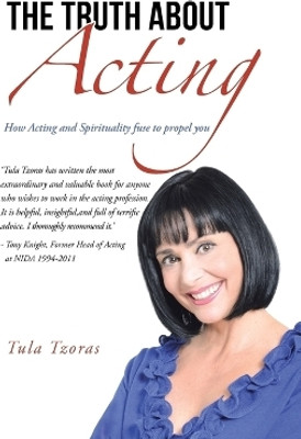 The Truth about Acting(English, Paperback, Tzoras Tula)