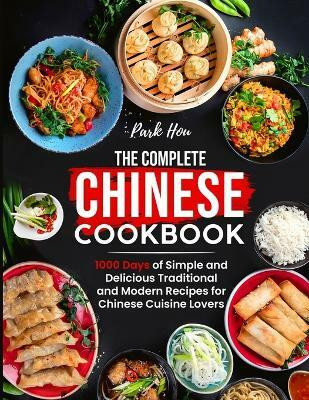 The Complete Chinese Cookbook(English, Paperback, Hou Park)