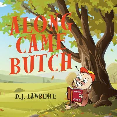 Along Came Butch(English, Paperback, Lawrence D J)