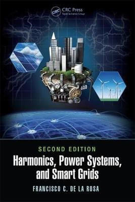Harmonics, Power Systems, and Smart Grids(English, Electronic book text, De La Rosa Francisco C.)