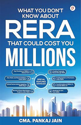 What You Don’t Know About RERA That Could Cost You Millions(Paperback, CMA. Pankaj Jain)