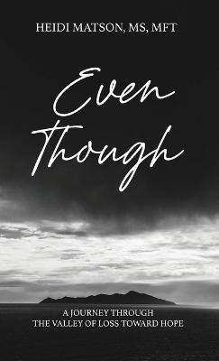 Even Though(English, Hardcover, Matson Heidi)