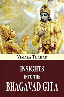 Insights into the Bhagavad Gita(Paperback, Vimala Thakar)