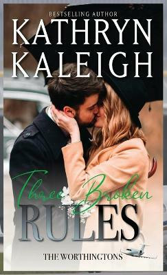 Three Broken Rules(English, Hardcover, Kaleigh Kathryn)