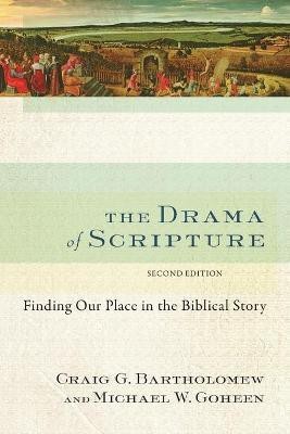 The Drama of Scripture(English, Paperback, Bartholomew Craig G.)