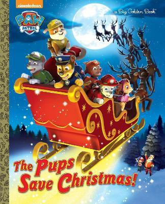 The Pups Save Christmas! (Paw Patrol)(English, Hardcover, Golden Books)