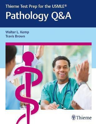 Thieme Test Prep for the USMLE (R): Pathology Q&A(English, Paperback, Kemp Walter)