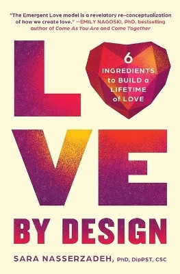 Love by Design(English, Paperback, Nasserzadeh Sara Dr)
