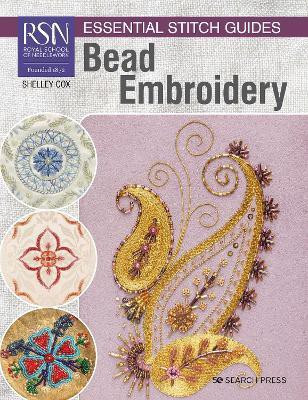 RSN Essential Stitch Guides: Bead Embroidery(English, Paperback, Cox Shelley)