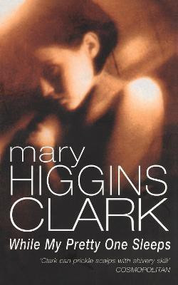 While My Pretty One Sleeps(English, Paperback, Clark Mary Higgins)