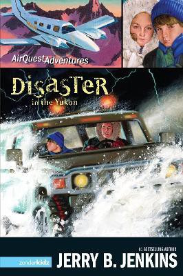 Disaster in the Yukon(English, Paperback, Jenkins Jerry B.)