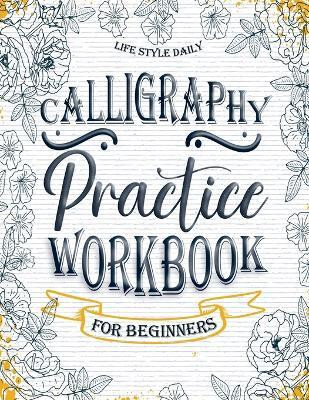 Calligraphy Workbook for Beginners(English, Paperback, Style Life Daily)