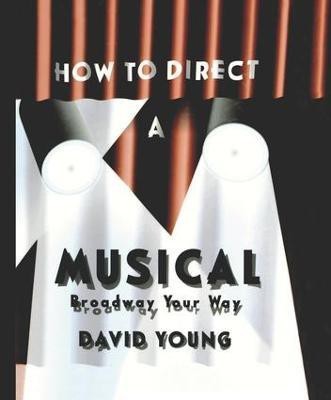 How to Direct a Musical(English, Paperback, Young David)