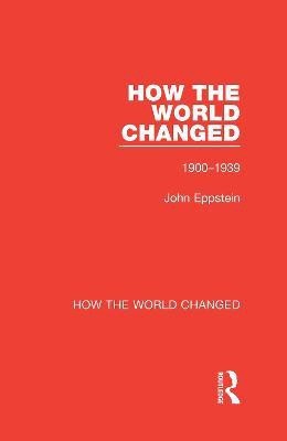 How the World Changed(English, Hardcover, Eppstein John)