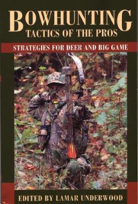 Bowhunting Tactics of the Pros(English, Paperback, unknown)