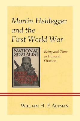 Martin Heidegger and the First World War(English, Paperback, Altman William H. F.)