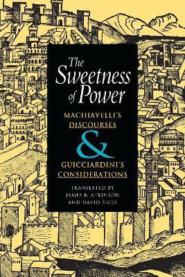The Sweetness of Power(English, Paperback, Machiavelli Niccolo)