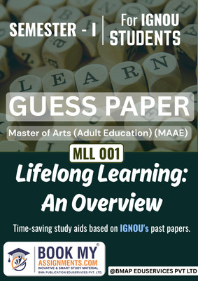 Master of Arts (Adult Education) (MAAE) MLL 001 Lifelong Learning: An Overview IGNOU Guess Paper Base Book – 50-60 Pages on Premium 80 GSM White Paper(Paperback, BMA Publication)