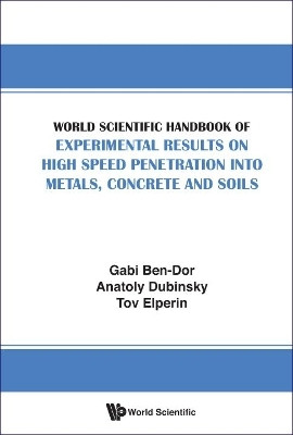 World Scientific Handbook Of Experimental Results On High Speed Penetration Into Metals, Concrete And Soils(English, Hardcover, Ben-dor Gabi)