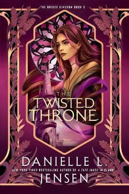 The Twisted Throne(English, Paperback, Jensen Danielle L.)