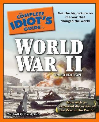 The Complete Idiot's Guide to World War II, 3rd Edition(English, Paperback, Bard Mitchell G.)
