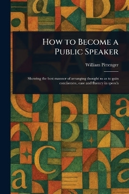 How to Become a Public Speaker(English, Paperback, Pittenger William)