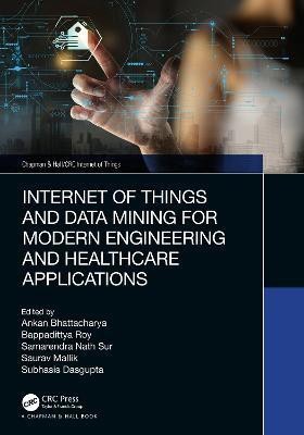 Internet of Things and Data Mining for Modern Engineering and Healthcare Applications(English, Hardcover, unknown)