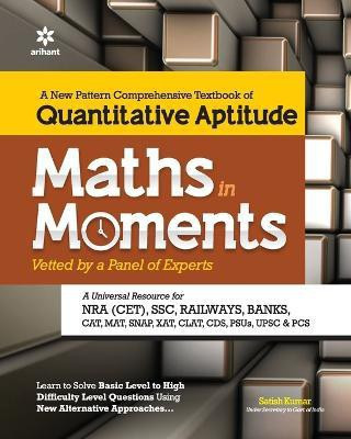 Maths in Moments Quantitative Aptitude for Competitive Exams(English, Paperback, Kumar Satish)