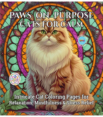 Paws on Purpose Cats for Calm  - Intricate Cat Coloring Pages for Relaxation, Mindfulness & Stress Relief(Paperback, Joseph Peries)