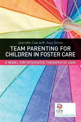 Team Parenting for Children in Foster Care(English, Paperback, Caw Jeanette)