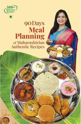 90 Days Meal Planning Of Maharashtrian Authentic Recipes(Paperback, Madhura Bachal)
