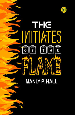 The Initiates of the Flame(Hardcover, Manly P. Hall)