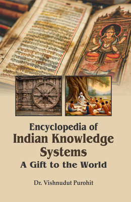 Encyclopaedia of Indian Knowledge Systems: A Gift to the World (5 Vols. Set)  - A Gift to the World(Hardcover, Dr. Vishnudut Purohit)
