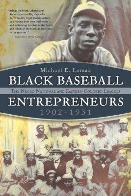 Black Baseball Entrepreneurs, 1902-1931(English, Paperback, Lomax Michael E.)