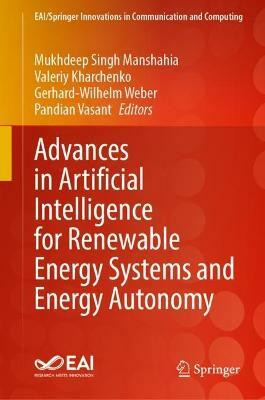 Advances in Artificial Intelligence for Renewable Energy Systems and Energy Autonomy(English, Hardcover, unknown)