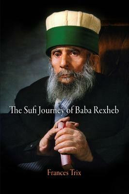 The Sufi Journey of Baba Rexheb(English, Electronic book text, Trix Frances)