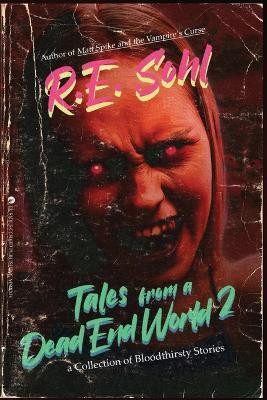 Tales From A Dead End World Volume 2(English, Paperback, Sohl R E)