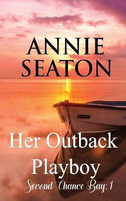 Her Outback Playboy(English, Paperback, Seaton Annie)
