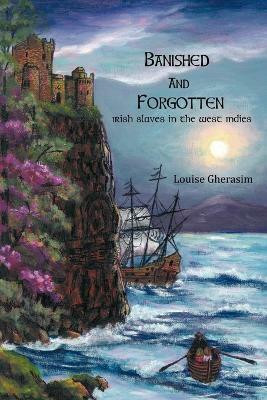 Banished and Forgotten(English, Paperback, Gherasim M.A Louise)
