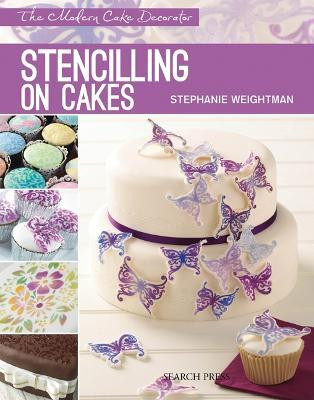 Modern Cake Decorator: Stencilling on Cakes(English, Paperback, Weightman Stephanie)