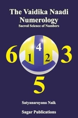 The Vaidika Naadi Numerology [English] Paperback – 1 January 2024
by Satyanarayana Naik (Author)(Paperback, by Satyanarayana Naik (Author))