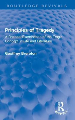 Principles of Tragedy(English, Paperback, Brereton Geoffrey)