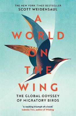 A World on the Wing(English, Paperback, Weidensaul Charles Scott)