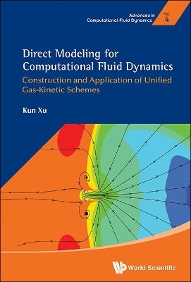 Direct Modeling For Computational Fluid Dynamics: Construction And Application Of Unified Gas-kinetic Schemes(English, Hardcover, Xu Kun)