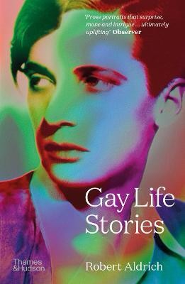 Gay Life Stories(English, Paperback, Aldrich Robert)