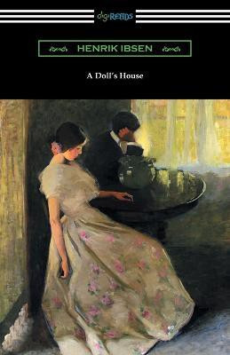 A Doll's House (Translated by R. Farquharson Sharp with an Introduction by William Archer)(English, Paperback, Ibsen Henrik)