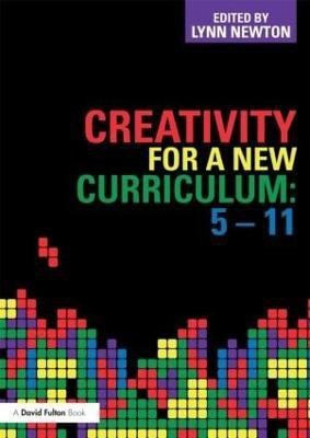 Creativity for a New Curriculum: 5-11(English, Paperback, unknown)