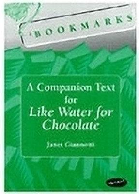 Bookmarks: A Companion Text for Like Water for Chocolate(English, Paperback, Giannotti Janet)