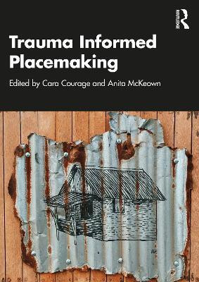 Trauma Informed Placemaking(English, Paperback, unknown)
